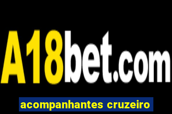 acompanhantes cruzeiro